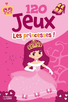 Bloc d'activités: 120 Jeux - Les princesses - Dès 5 ans