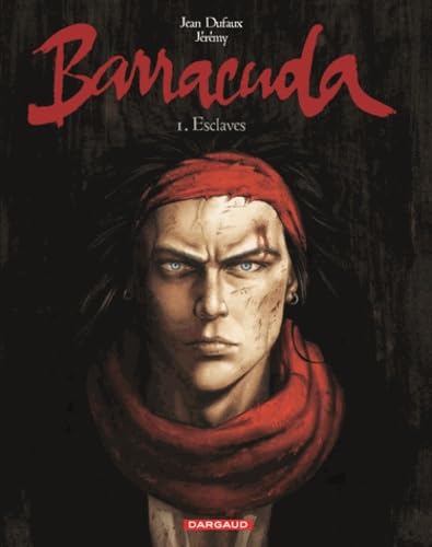 Barracuda Tome 1 : Esclaves