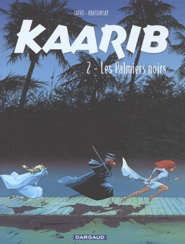 Kaarib, tome 2 : Les Palmiers noirs