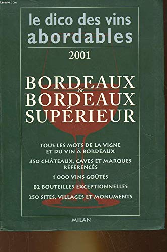 Le Dico des vins abordables 2001 : Bordeaux et Bordeaux supérieur