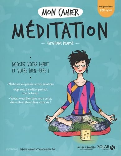 Mon cahier Méditation new - Livre de méditation, Prendre confiance en soi grâce à un programme de méditation trendy, méthode anti-stress et relaxation pour apprendre à maitriser ses émotions