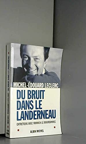 DU BRUIT DANS LE LANDERNEAU ; ENTRETIENS AVEC YANNICK LE BOURDONNEC