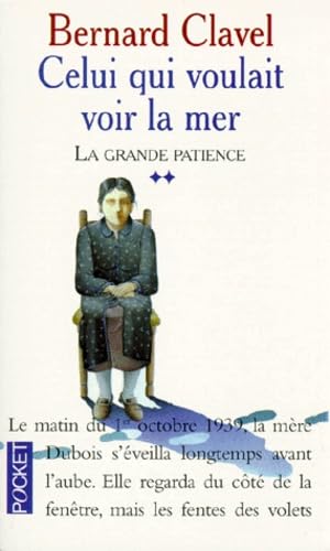 La Grande patience, tome 2 : Celui qui voulait voir la mer