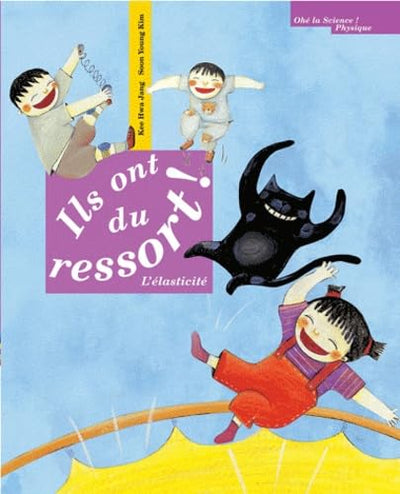 Ils ont du ressort ! L'élasticité