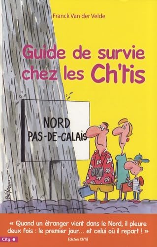 GUIDE DE SURVIE CHEZ LES CH'TIS