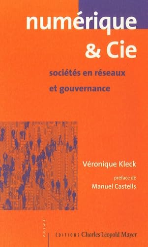 Numérique & Cie: Sociétés en réseaux et gouvernance