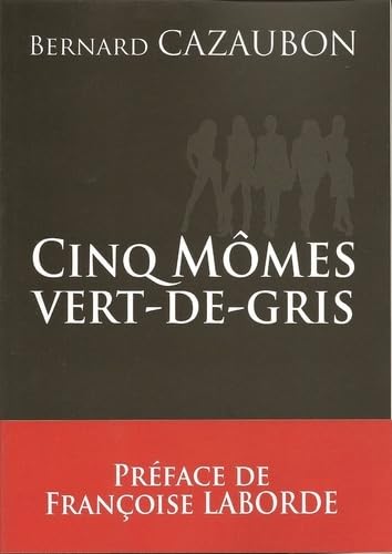 5 mômes vert-de-gris