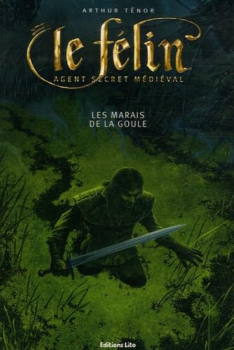 Le Félin : Les marais de la goule
