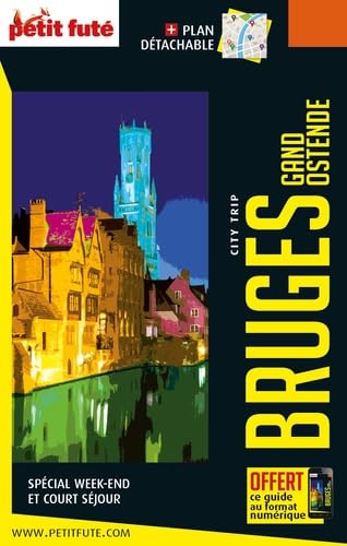 Guide Bruges - Gand - Ostende 2021 City trip Petit Futé