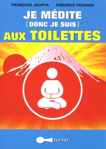 Je médite, donc je suis, aux toilettes