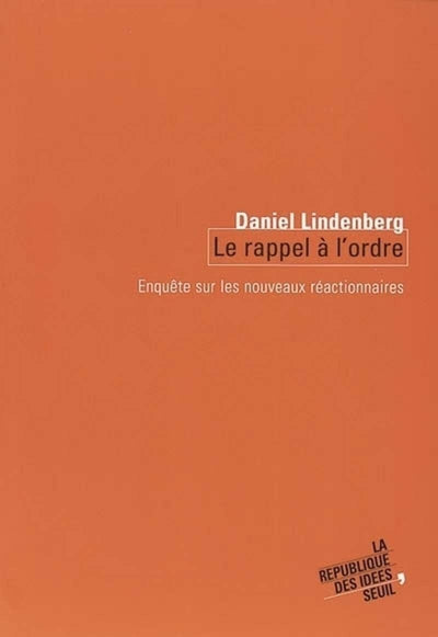 Le Rappel à l'ordre : Enquête sur les nouveaux réactionnaires