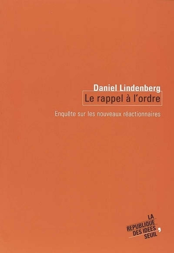 Le Rappel à l'ordre : Enquête sur les nouveaux réactionnaires