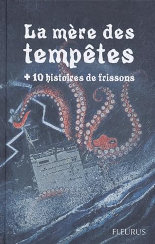 La mère des tempêtes (+ 10 histoires de frissons)