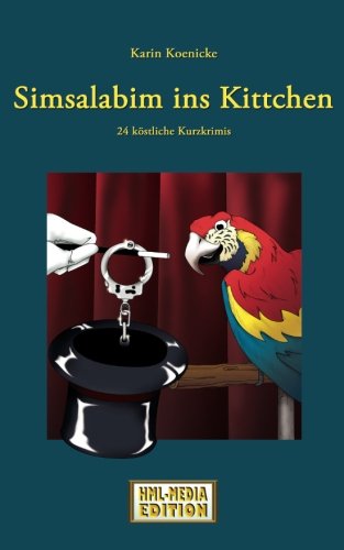 Simsalabim ins Kittchen: 24 köstliche Kurzkrimis