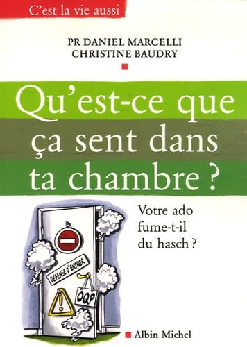Qu'est-ce que ça sent dans ta chambre ?: Votre ado fume-t-il du hasch ?