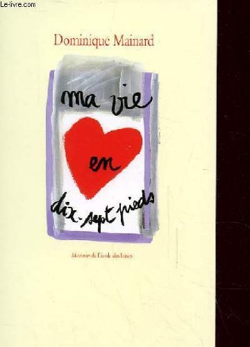 Ma vie en dix-sept pieds