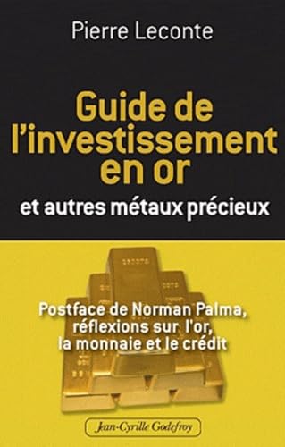 Guide de l'Investissement en Or et autres métaux précieux