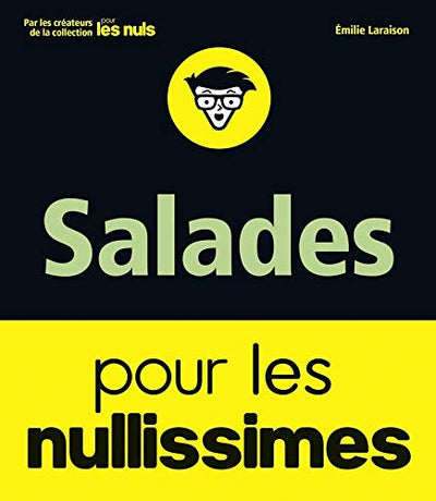 Salades pour les nullissimes