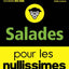 Salades pour les nullissimes