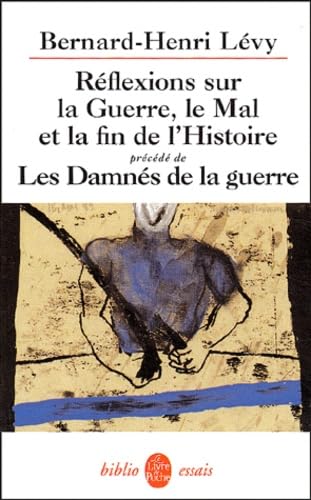 Réflexions sur la guerre, le mal et la fin de l'histoire