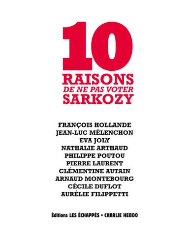 10 raisons de ne pas voter Sarkozy