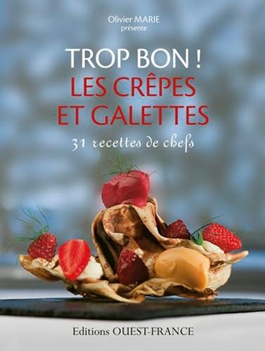 Trop bon! Les crêpes et galettes