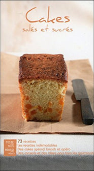 Cakes salés et sucrés - 73 recettes