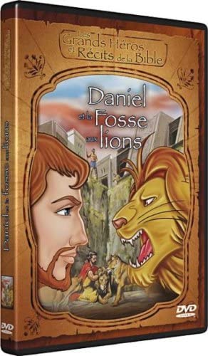 Les Grands Héros et Récits de la Bible-Daniel et la Fosse aux Lions