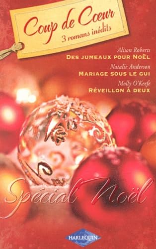 Des jumeaux pour Noël ; Mariage sous le gui ; Réveillon à deux