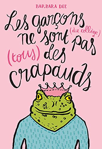 Les garçons (du collège) ne sont pas (tous) des crapauds