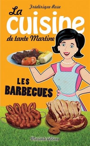 Les barbecues la cuisine de tante Martine