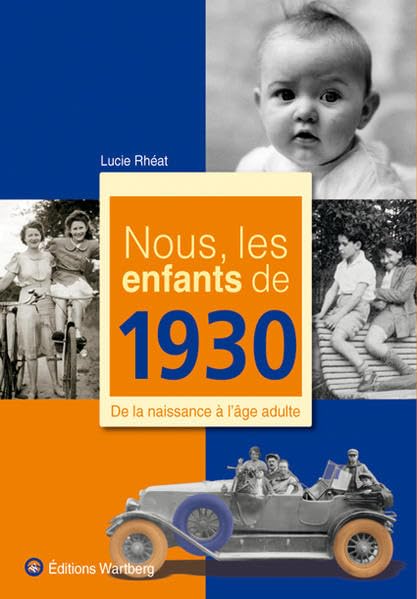 NOUS, LES ENFANTS DE 1930