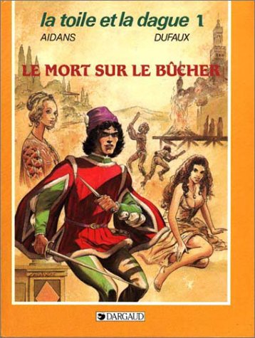 La toile et la dague. 1, Le mort sur le bûcher