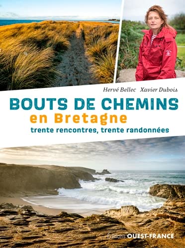 Bouts de chemins en Bretagne - 30 rencontres 30 randonnées