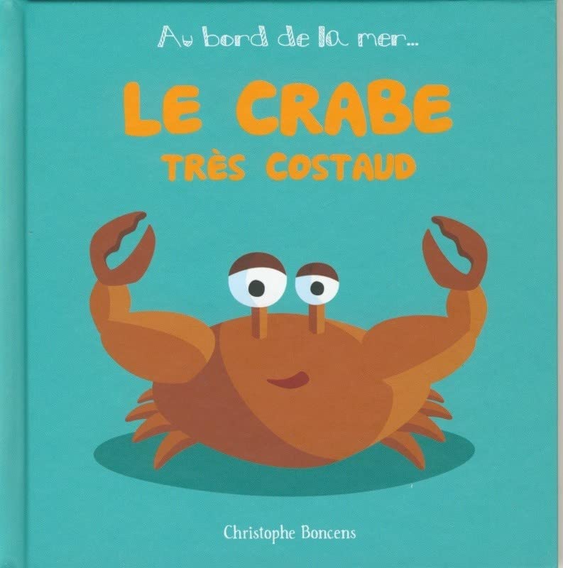 Le Crabe Tres Costaud - T 5 -