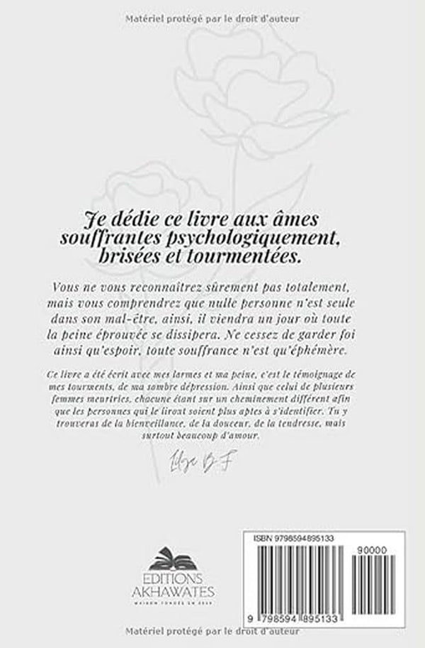 Apaise ton cœur et fleuris ton âme.: Deviens la meilleure version de toi-même !