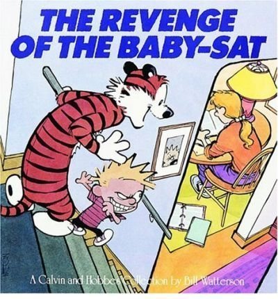 The Revenge of the Baby-sat. Calvin and Hobbes