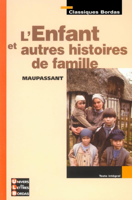 Classiques Bordas : L'Enfant et autres histoires de famille