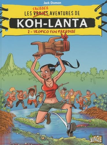 LES FAUSSES AVENTURES DE KOH LANTA T2 TROPICO FUN PARADISE (2)