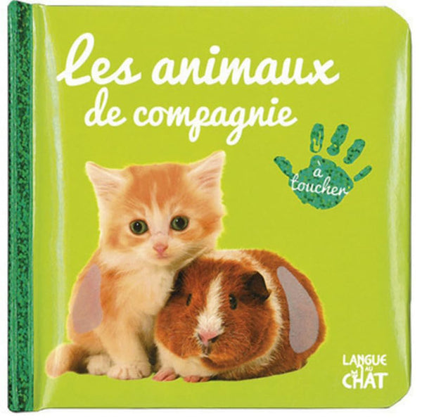 Bébé touche-à-tout - Les animaux de compagnie - Imagier photo avec matières à toucher - Dès 12 mois