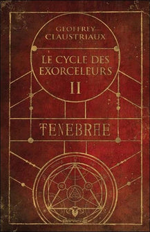 Ténèbrae - Le cycle des exorceleurs Tome 2