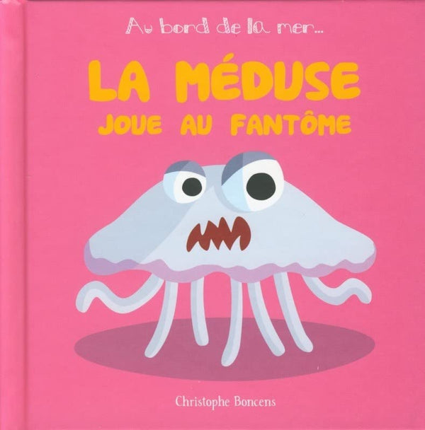 La Meduse Joue au Fantôme - T 6 -