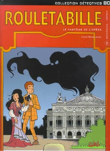Rouletabille, tome 2 : Le fantôme de l'Opéra