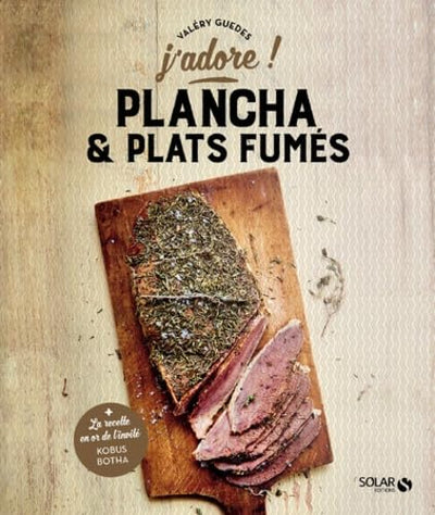 Plancha et plats fumés - j'adore