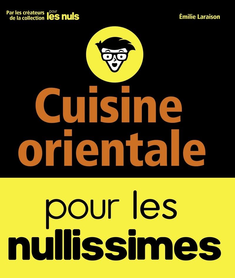 Cuisine orientale pour les nullissimes