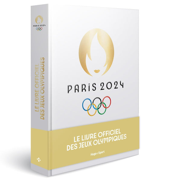Paris 2024 : Le livre officiel des Jeux Olympiques