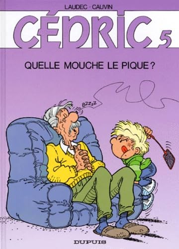 cédric, tome 5 : Quelle mouche le pique?