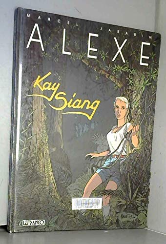 Alexe, tome 3 : Kay-Siang