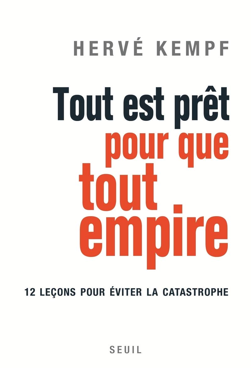 Tout est prêt pour que tout empire: 12 leçons pour éviter la catastrophe