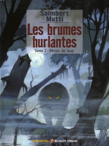 Les brumes hurlantes - Tome 02: Rêves de loup